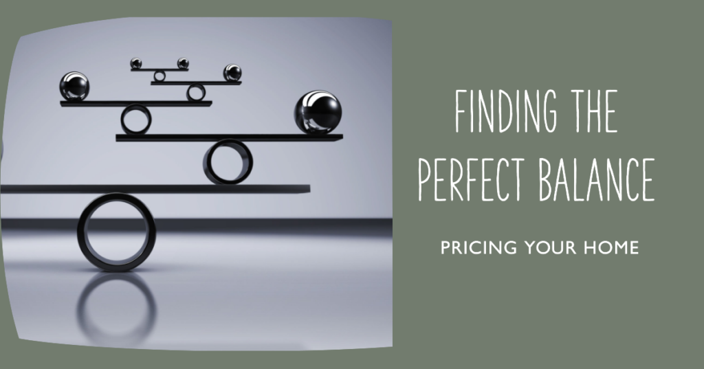 Image of a scale with one side representing an overpriced property and the other side saying 'finding the perfect balance to pricing your home