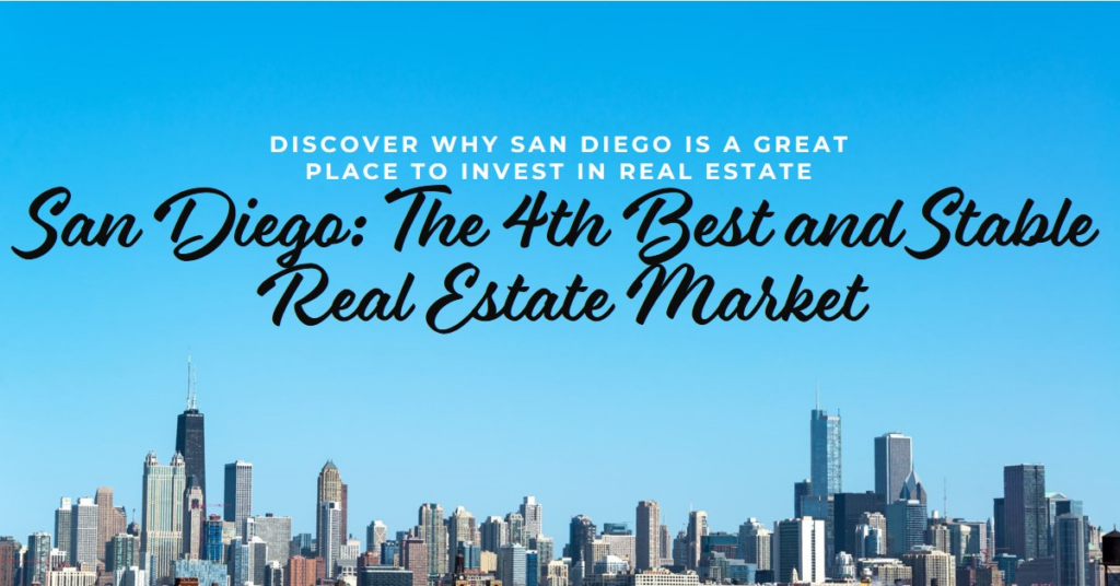 Discover why San Diego is the 4th Best and Stable Real Estate Market