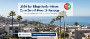 Strategic 2026 San Diego Senior Relocation Guide: Zone Zero and Prop 19