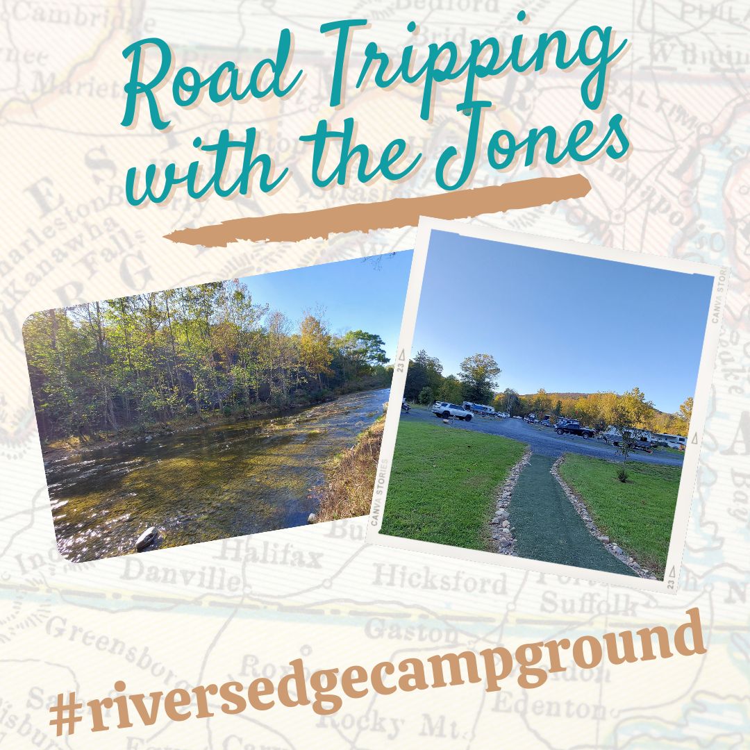 Road Tripping with the Jones : River’s Edge Campground