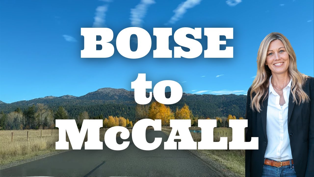 Boise to McCall Driving Tour! Summer Aston Real Estate Group