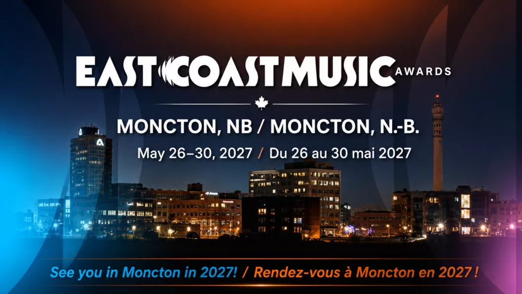 East Coast Music Awards Announce Moncton, New Brunswick as Host City for 2027