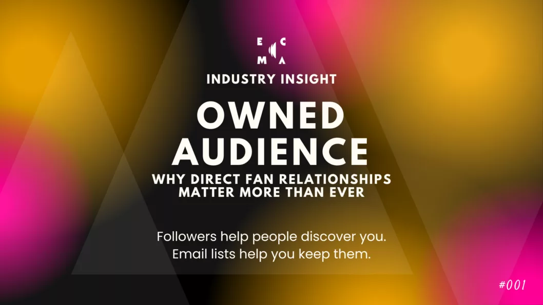 ECMA INDUSTRY INSIGHT - OWNED AUDIENCES