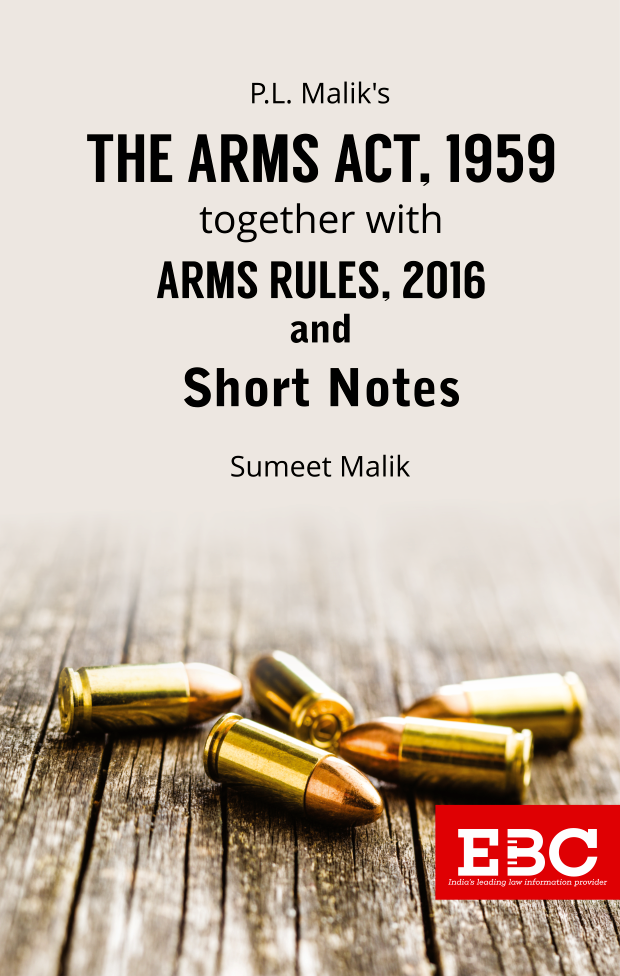 P.L. Malik's The Arms Act, 1959 together with Arms Rule EBC store