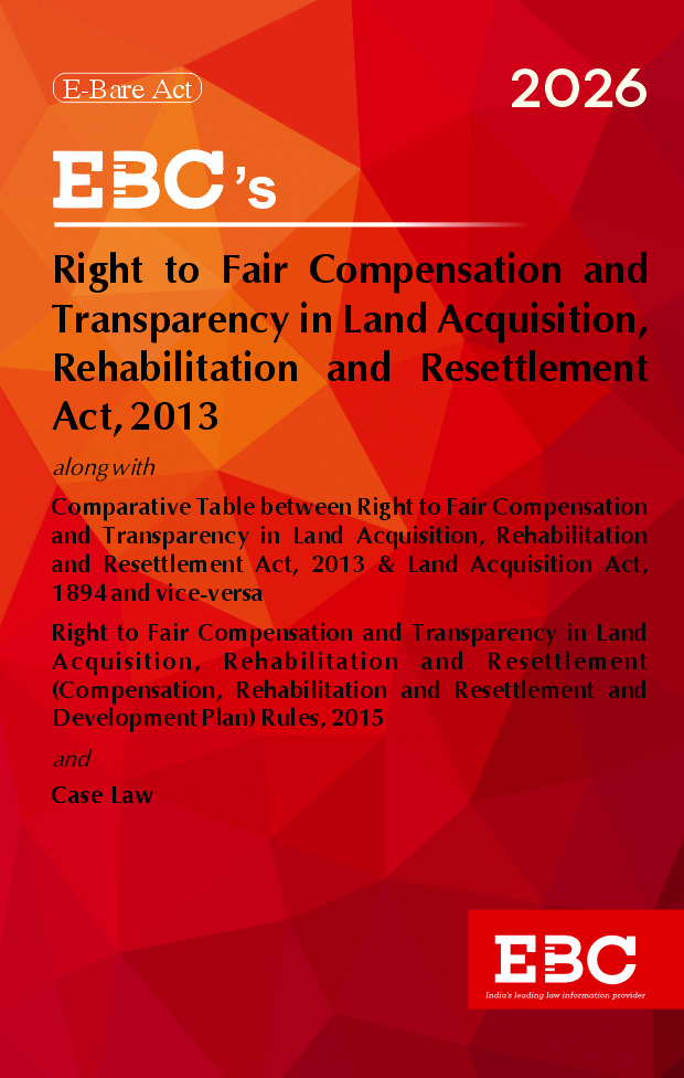 Right to Fair Compensation and Transparency in Land Acquisition Rehabilitation and Resettlement Act, 2013 Bare Act (Print/eBook)