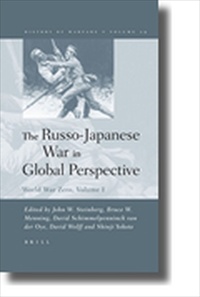 The Russo-Japanese War in Global Perspective [2005 Edition] [Hardback]