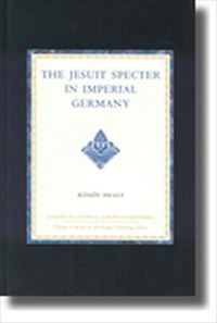 The Jesuit Specter in Imperial Germany [2003 Edition] [Hardback]