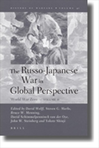 The Russo-Japanese War in Global Perspective [2006 Edition] [Hardback]