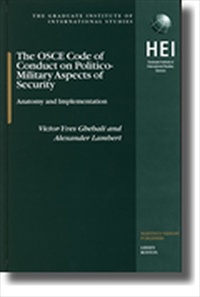 The OSCE Code of Conduct on Politico-Military Aspects of Security