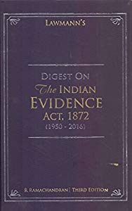 Digest of Indian EVIDENCE Act, 1872 (1950-2017)