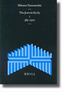 The Jews in Sicily, Volume 1 (383-1300)