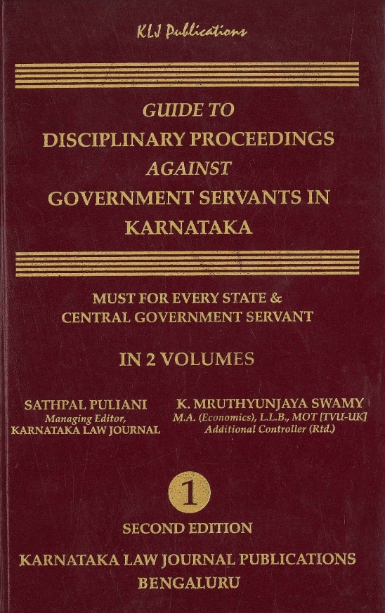 Guide to Disciplinary Proceedings against Government Servants in Karnataka (In 2 Volumes)