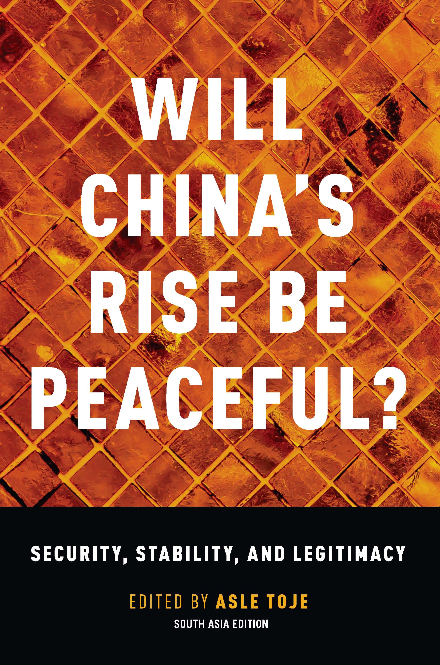 Will China's Rise Be Peaceful?-The Rise of a Great Power in Theory, History, Politics , and the Future