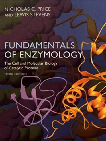 Fundamentals of Enzymology: The Cell and Molecular Biology of Catalytic Proteins