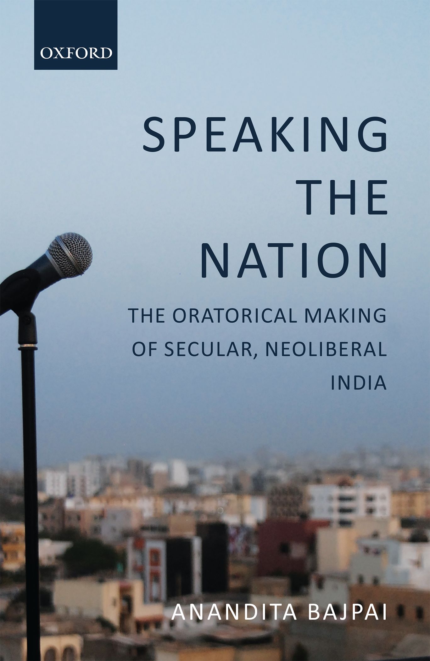 Speaking the Nation-The Oratorical Making of Secular, Neoliberal India