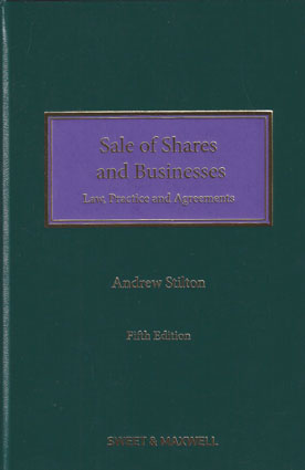Sale of Shares and Businesses: Law, Practice and Agreements