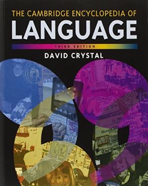The Cambridge Encyclopedia of Language 3ed