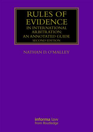 Rules Of Evidence In International Arbitration: An Annotated Guide
