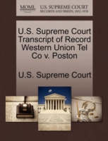 U.S. Supreme Court Transcript of Record Western Union Tel Co V. Poston