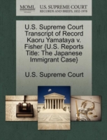 U.S. Supreme Court Transcript of Record Kaoru Yamataya V. Fisher {U.S. Reports Title