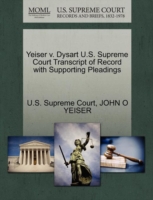 Yeiser V. Dysart U.S. Supreme Court Transcript of Record with Supporting Pleadings
