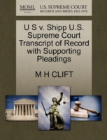 U S V. Shipp U.S. Supreme Court Transcript of Record with Supporting Pleadings
