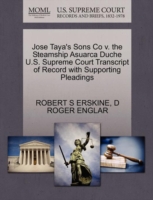 Jose Taya's Sons Co V. the Steamship Asuarca Duche U.S. Supreme Court Transcript of Record with Supporting Pleadings