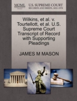 Wilkins, et al. V. Tourtellott, et al. U.S. Supreme Court Transcript of Record with Supporting Pleadings