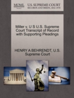 Miller V. U S U.S. Supreme Court Transcript of Record with Supporting Pleadings