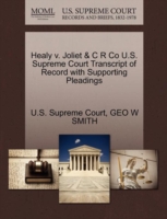 Healy V. Joliet & C R Co U.S. Supreme Court Transcript of Record with Supporting Pleadings