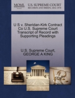 U S V. Sheridan-Kirk Contract Co U.S. Supreme Court Transcript of Record with Supporting Pleadings