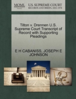 Tilton V. Drennen U.S. Supreme Court Transcript of Record with Supporting Pleadings