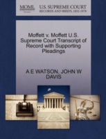 Moffett V. Moffett U.S. Supreme Court Transcript of Record with Supporting Pleadings