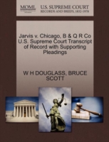 Jarvis V. Chicago, B & Q R Co U.S. Supreme Court Transcript of Record with Supporting Pleadings