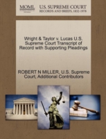 Wright & Taylor V. Lucas U.S. Supreme Court Transcript of Record with Supporting Pleadings