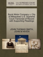 Buick Motor Company V. City of Milwaukee U.S. Supreme Court Transcript of Record with Supporting Pleadings