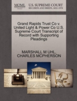 Grand Rapids Trust Co V. United Light & Power Co U.S. Supreme Court Transcript of Record with Supporting Pleadings