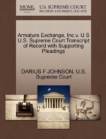 Armature Exchange, Inc V. U S U.S. Supreme Court Transcript of Record with Supporting Pleadings