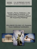 Harriett V. Pence, Petitioner, V. the United States of America. U.S. Supreme Court Transcript of Record with Supporting Pleadings