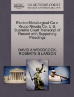 Electro Metallurgical Co V. Krupp Nirosta Co. U.S. Supreme Court Transcript of Record with Supporting Pleadings