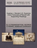 Hughes V. Wendel U.S. Supreme Court Transcript of Record with Supporting Pleadings