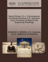 Detroit Edison Co V. Commissioner of Internal Revenue U.S. Supreme Court Transcript of Record with Supporting Pleadings