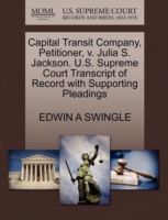 Capital Transit Company, Petitioner, V. Julia S. Jackson. U.S. Supreme Court Transcript of Record with Supporting Pleadings