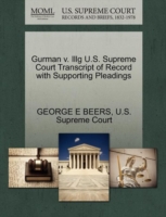 Gurman V. Illg U.S. Supreme Court Transcript of Record with Supporting Pleadings