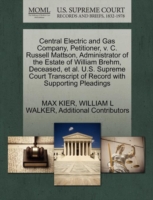 Central Electric and Gas Company, Petitioner, V. C. Russell Mattson, Administrator of the Estate of William Brehm, Deceased, et al. U.S. Supreme Court Transcript of Record with Supporting Pleadings