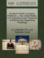 Southern Pacific Company, Petitioner, V. the United States. U.S. Supreme Court Transcript of Record with Supporting Pleadings