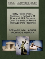 Betsy Ritchie (Aron), Petitioner, V. Katharine M. Drier et al. U.S. Supreme Court Transcript of Record with Supporting Pleadings