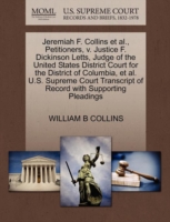 Jeremiah F. Collins et al., Petitioners, V. Justice F. Dickinson Letts, Judge of the United States District Court for the District of Columbia, et al. U.S. Supreme Court Transcript of Record with Supporting Pleadings