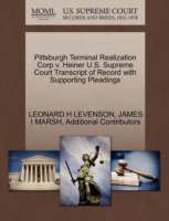 Pittsburgh Terminal Realization Corp V. Heiner U.S. Supreme Court Transcript of Record with Supporting Pleadings