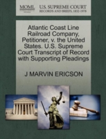 Atlantic Coast Line Railroad Company, Petitioner, V. the United States. U.S. Supreme Court Transcript of Record with Supporting Pleadings